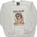 Vintage Taking a Sick Day Graphic Design Grey Womans sweatshirt