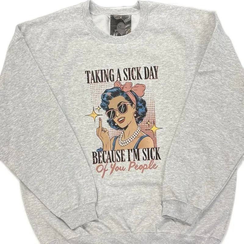 Vintage Taking a Sick Day Graphic Design Grey Womans sweatshirt