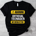 Warning Official Teenager T-Shirt, May Contain Attitude Teenager Gift Shirt, Unisex 13th Birthday Party Tee