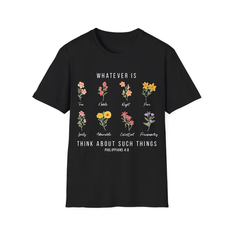 Whatever Is Think About Such Things Wildflower Philippians T-Shirt