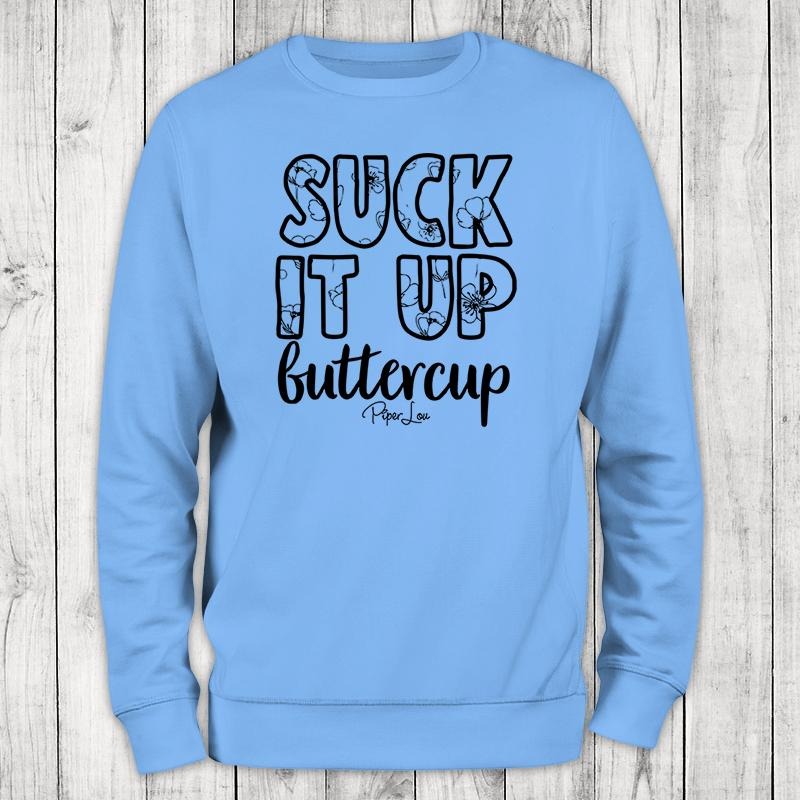 Suck It Up Buttercup Sweatshirt, Proudly Printed In The USA, Sweatshirt Gray / White, #sassy #cute #sarcasm