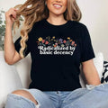 Women Floral Radicalized By Basic Decency Funny Democracy T-Shirt [Unisex Cotton, Short Sleeve, Crewneck, Top Womenswear]