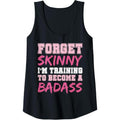 Womens Funny Fitness Forget Skinny I'm Training to Become a Badass Tank Top Made in USAstyle{n002}2