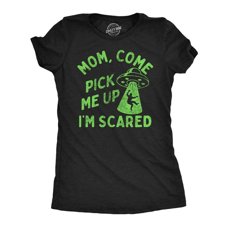 Womens Funny T Shirts Mom Come Pick Me Up Im Scared Sarcastic UFO Tee For Ladies Funny Womens T Shirts Cute Slimming Top Comfortable Soft Womenswear Sarcastic Tops for Women Funny Space Top Women's Black -