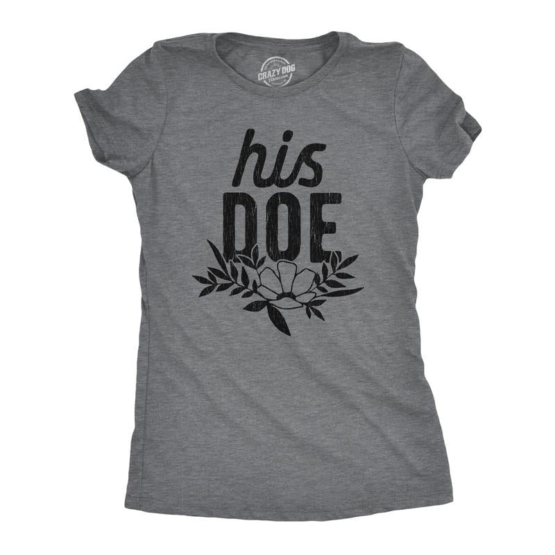 Womens His Doe Tshirt Funny Deer Hunting Antlers Couples Relationship Graphic Novelty Tee Funny Womens T Shirts Cute Slimming Top Comfortable Soft Womenswear Love Tops for Women Funny  Top Women's Dark Grey
