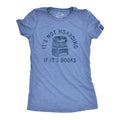 Womens Its Not Hoarding If Its Books T Shirt Funny Nerdy Reading Lovers Tee For Ladies Funny Womens T Shirts Cute Slimming Top Comfortable Soft Womenswear Funny Nerd Top Women's Novelty Tees Light Blue