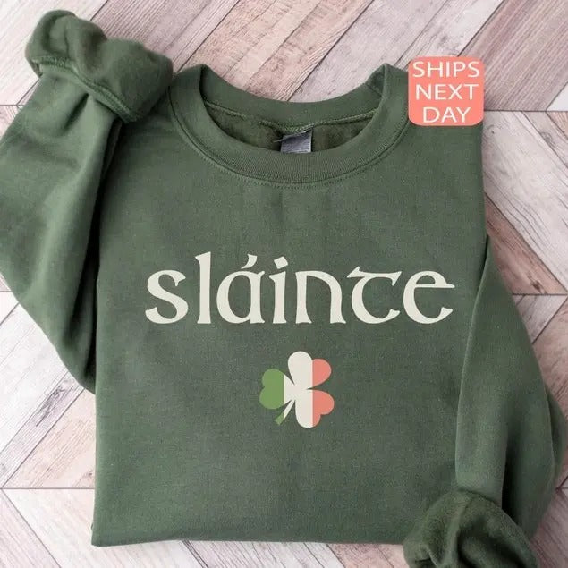 Womens St. Patricks Day Sweatshirt, Slainte Sweatshirt, Lucky Sweatshirt, Saint Patricks Day Gift