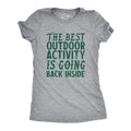 Womens The Best Outdoor Activity Is Going Back Inside T Shirt Funny Introverted Joke Tee for Ladies Funny Womens T Shirts Cute Slimming Top Comfortable Soft Womenswear Sarcastic Tops for Women Funny Light Grey