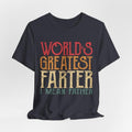 World Greatest Farter I mean Father T-Shirt Funny - Fathers Day Gift - Husband Shirt Humor Gift for Men - Funny Dad Shirt Father Hoodie, T-shirt and sweater