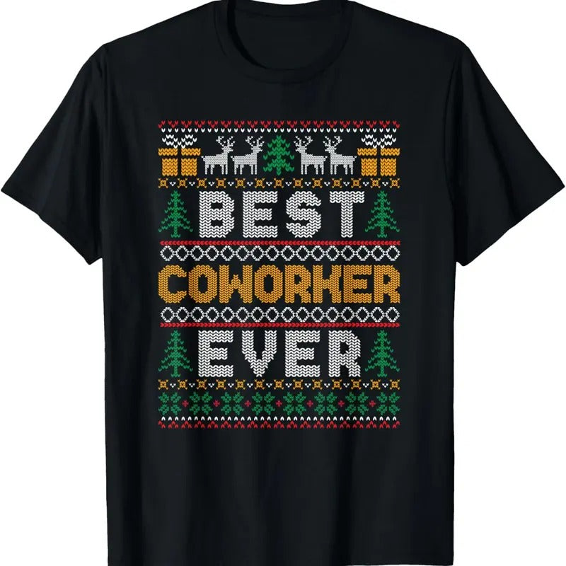 Xmas Matching Best Coworker Ever Ugly Christmas Sweater T-Shirt