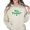 Yes Paddy Shirt, Irish Sweatshirt, Women's St Patty Day Tee, Funny St. Paddy's Day Shirt, St Patricks Day Gift, Unisex Crewneck Pullover Tee, Crewneck Top