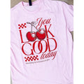 You Look Good Graphic Top