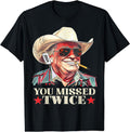 You Missed Twice T-Shirt