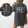 Your 41 is Coming Shirt Comfort Colors, Bible Verse T-shirt, Spiritual Religious Christian Graphic Printed Tee, Faith Based Unisex Shirt, Gift for Cowgirl Christian, Comfy Fabric Graphic Tee, Women's Top, Womenswear, Cotton Fabric Relaxed Fit Style