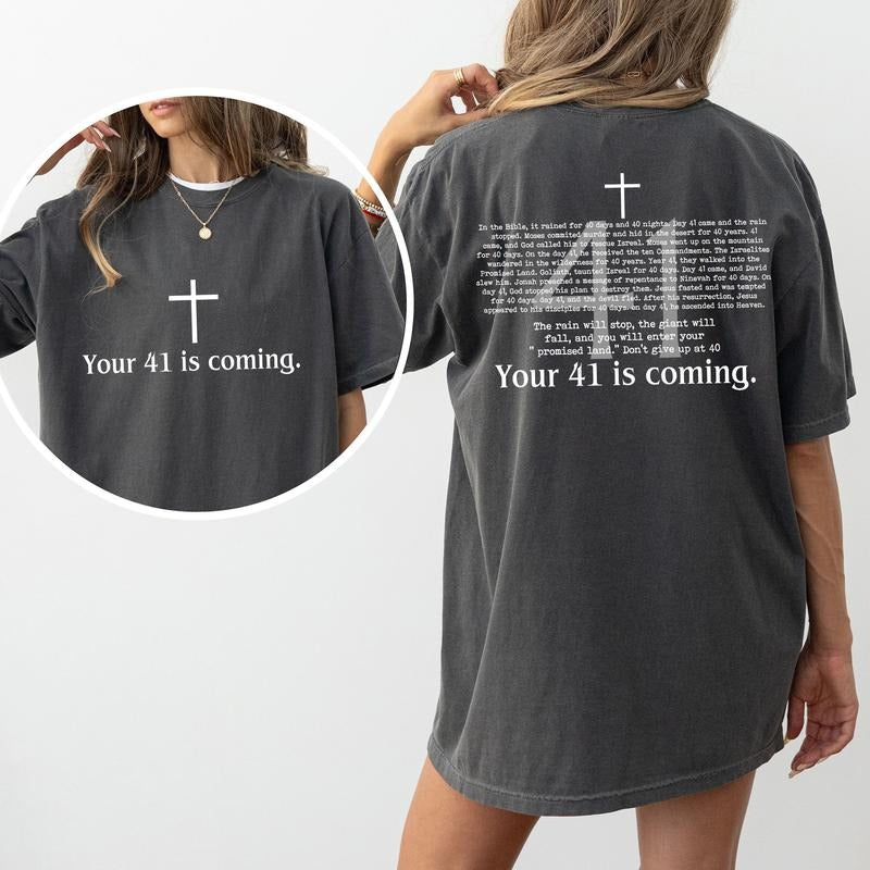 Your 41 is Coming Shirt Comfort Colors, Bible Verse T-shirt, Spiritual Religious Christian Graphic Printed Tee, Faith Based Unisex Shirt, Gift for Cowgirl Christian, Comfy Fabric Graphic Tee, Women's Top, Womenswear, Cotton Fabric Relaxed Fit Style
