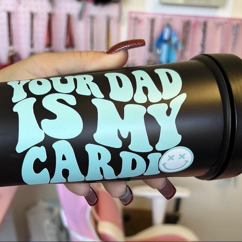 Your dad is my cardio blender bottle