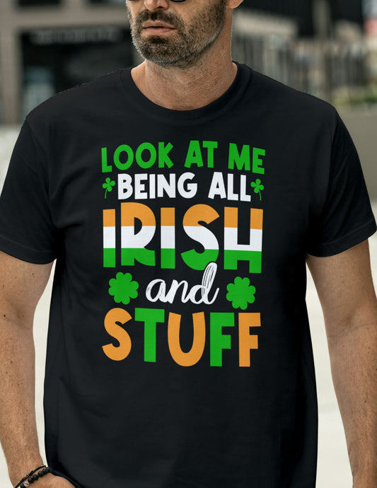 Being Irish St. PatrickÃ¢â‚¬â„¢s Day T-Shirt Ã¢â‚¬â€œ Funny Irish Pride Graphic Tee