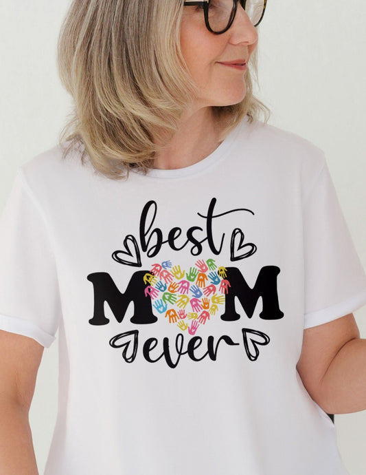 Best Mom Ever TÃ¢â‚¬â€˜Shirt Heartfelt Mum Graphic Cotton Tee