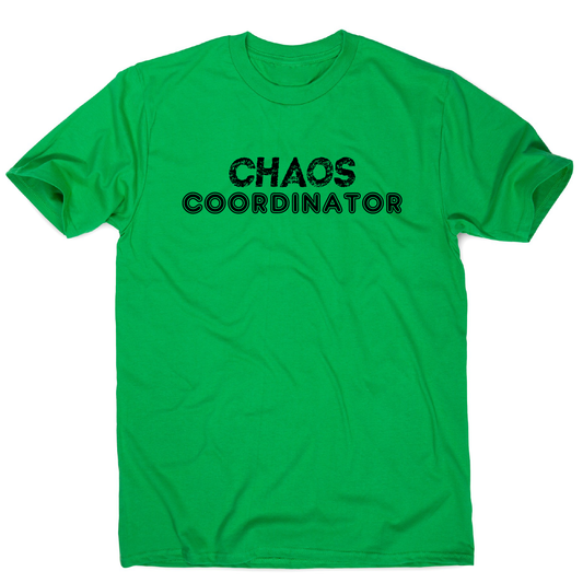 Chaos coordinator funny parenting teacher t-shirt men's