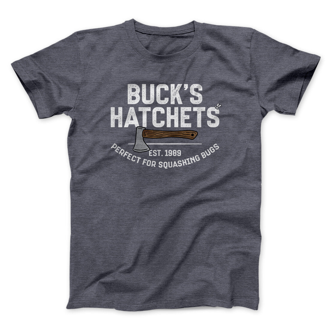 BuckÃ¢â‚¬â„¢s Hatchets Funny Movie Men/Unisex T-Shirt