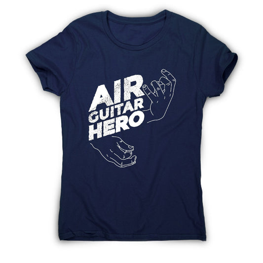 Funny air guitar hero - music women's t-shirt