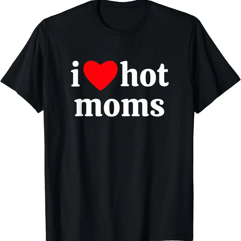 i heart hot moms T-Shirt