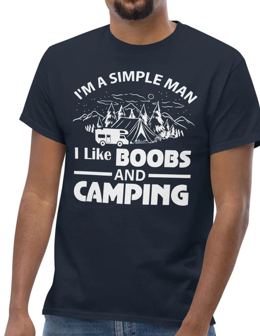 I'm a Simple Man | Funny Camping T-Shirt