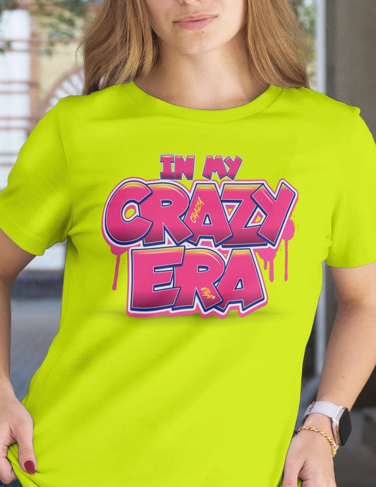 In My Crazy Era T-Shirt | Graphic Bold Tee