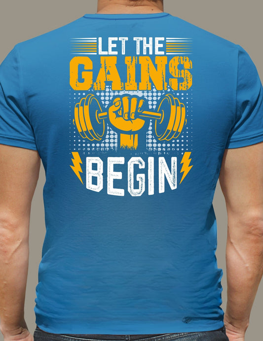 Gym Life TÃ¢â‚¬â€˜Shirt Let the Gains Begin Bold Fitness Graphic Tee