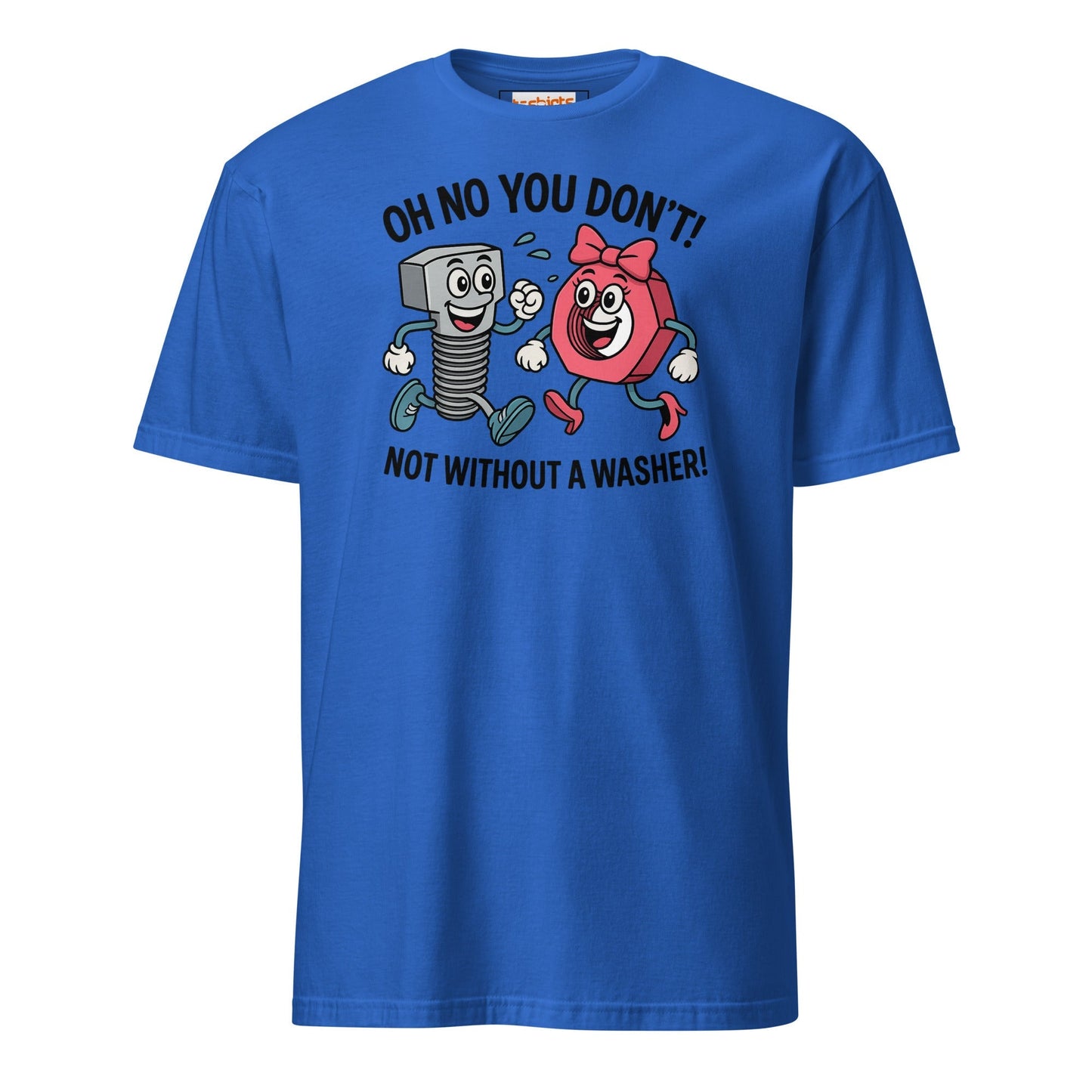 Hardware Humor TÃ¢â‚¬â€˜Shirt Not Without a Washer Bold Graphic Tee Unisex Fit