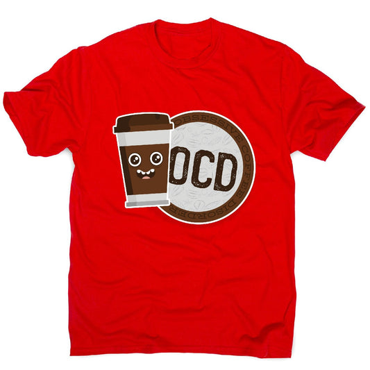 Ocd coffee - men's funny premium t-shirt