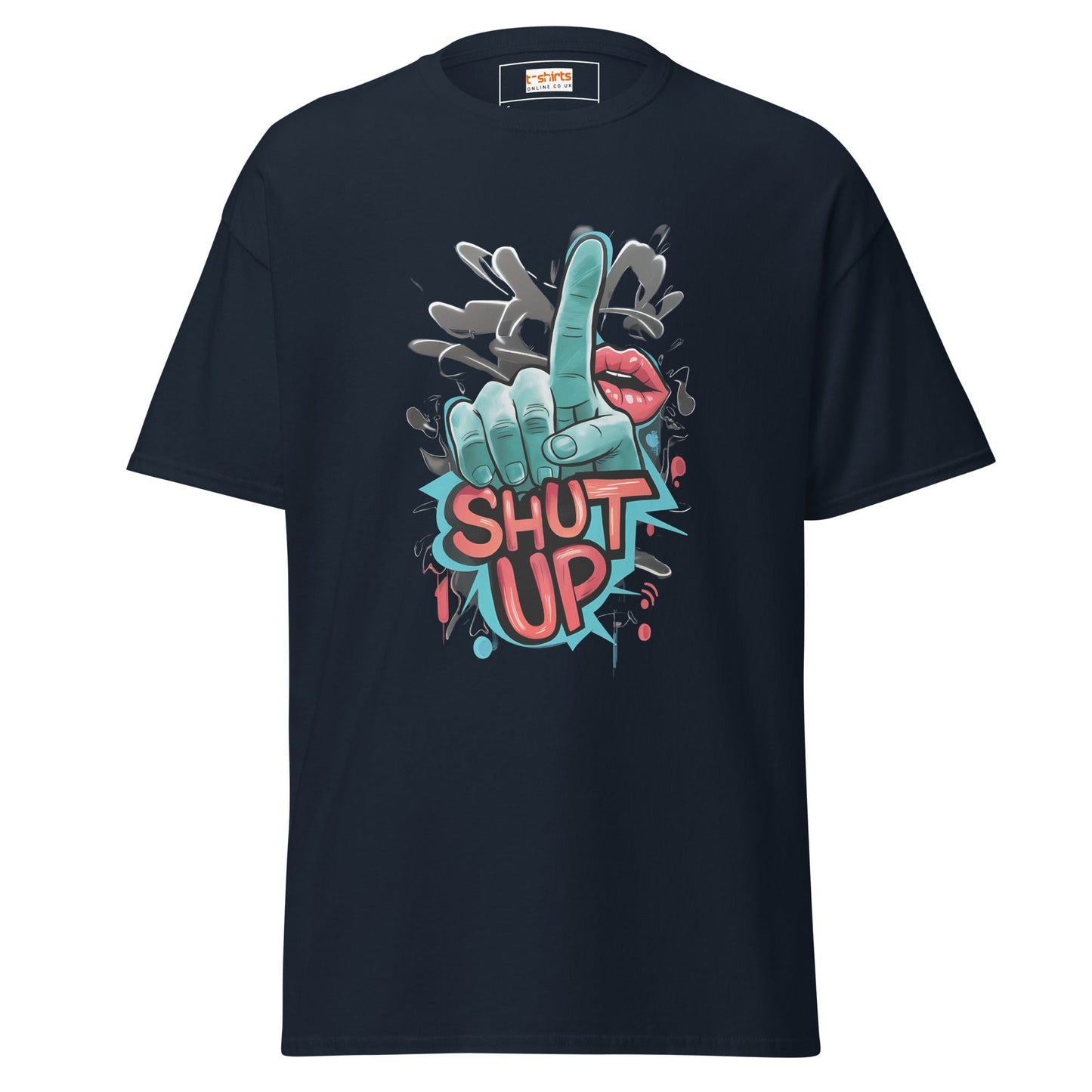 Shut Up TÃ¢â‚¬â€˜Shirt Bold Statement Graphic Tee Unisex Cotton