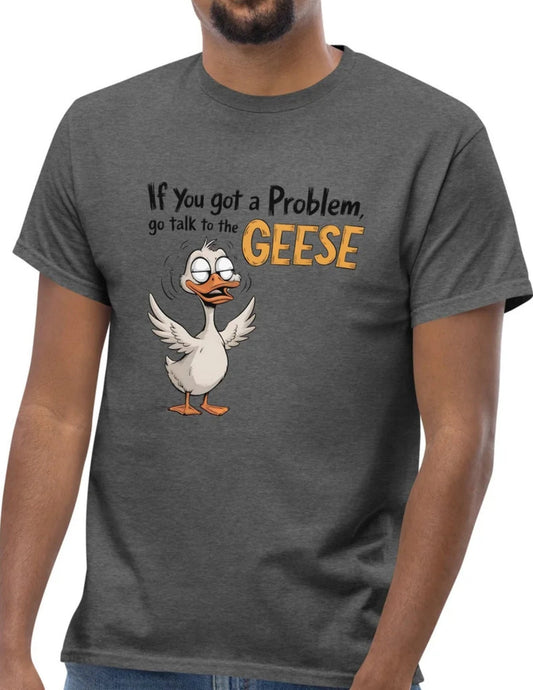 Talk to the Geese T-Shirt Ã¢â‚¬â€œ Funny Duck Graphic Cotton Tee